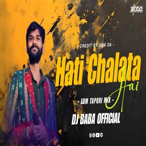 Hati Chalata Hai (Sambalpuri Edm Tapori Mix) Dj Baba Official Mp3 Song ...