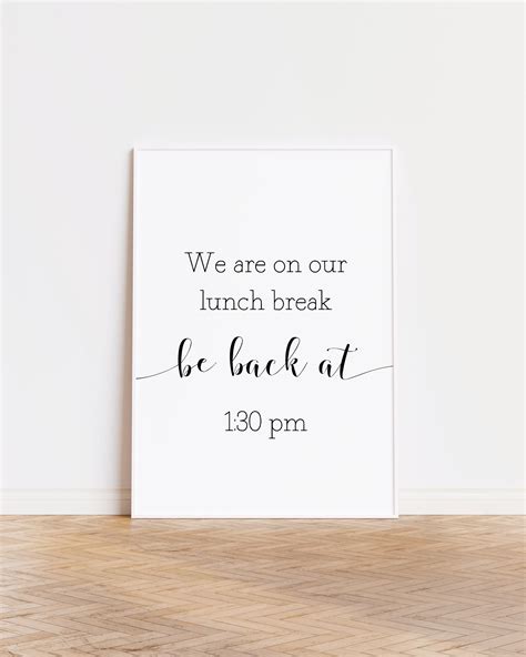 We Are on Our Lunchbreak, Be Back at 1:30 Pm, Lunch Break Sign, Out to ...