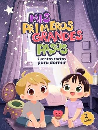 Cuentos cortos para dormir para niños de 2 años. Mis primeros grandes ...