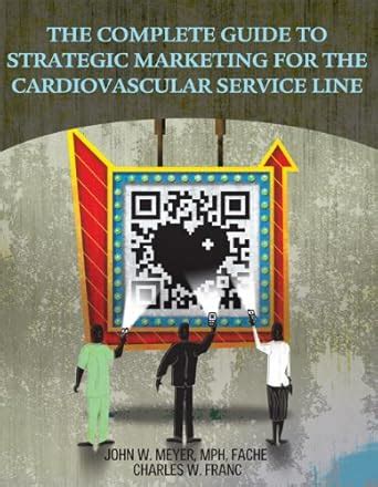 Buy The Complete Guide to Strategic Marketing for the Cardiovascular ...