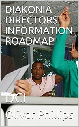 DIAKONIA DIRECTORS INFORMATION ROADMAP: DCI eBook : Phillips, Oliver ...