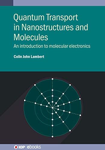 Quantum Transport in Nanostructures and Molecules: An introduction to ...