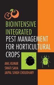 Biointensive Integrated Pest Management for Horticultural Crops: Buy ...
