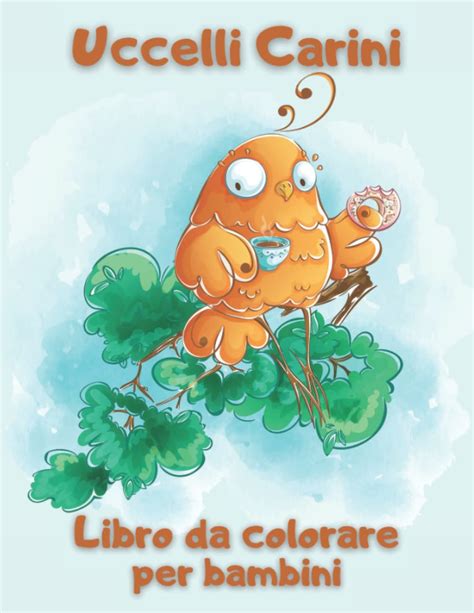 Buy Uccelli carini: Libro da colorare per bambini: Disegni da colorare ...
