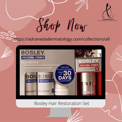 Bosley Hair Restoration Set – Adraneda Dermatology & Cosmetic Surgery ...