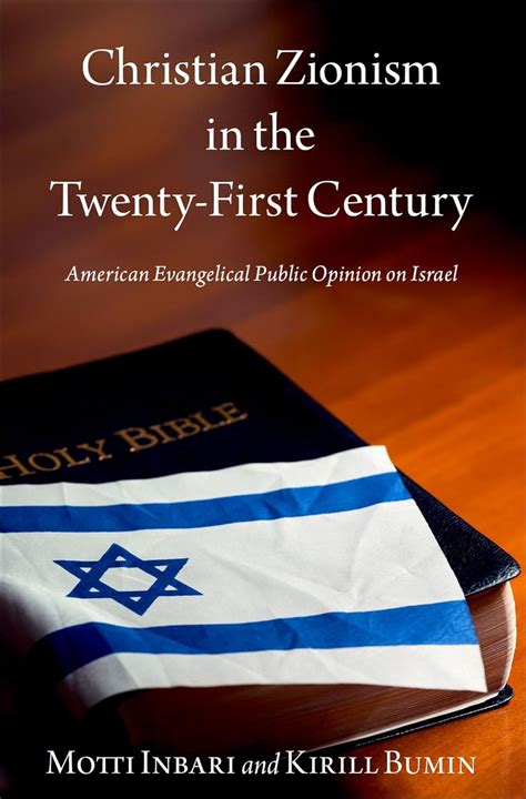 Christian Zionism in the Twenty-First Century: American Evangelical ...