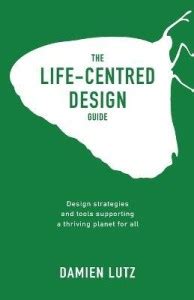 The Life-centred Design Guide: Buy The Life-centred Design Guide by ...
