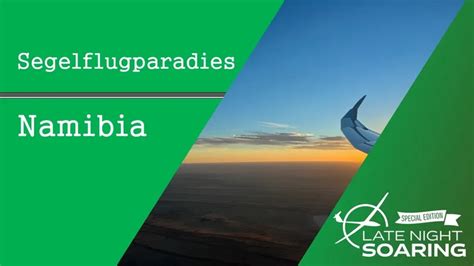 Segelflugparadies Namibia — WeGlide Magazine