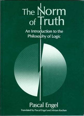 Buy The Norm of Truth : an Introduction to the Philosophy of Logic ...