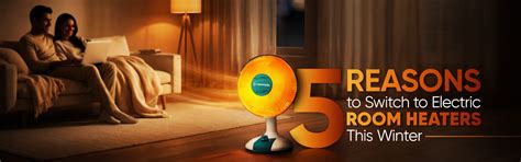 5 Reasons to Switch to Electric Room Heaters This Winter – Thermocool