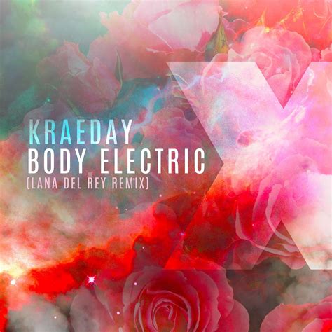 ‎Body Electric (Lana Del Rey Remix) - Single di KRAEDAY su Apple Music