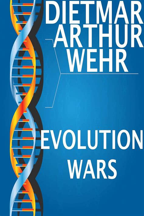 Evolution Wars: sci fi genetic engineering eBook : Wehr, Dietmar ...