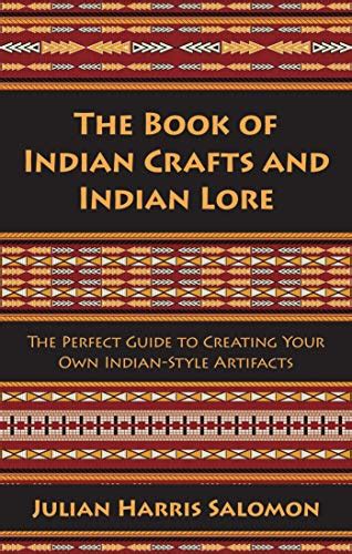 Buy The Book of Indian Crafts and Indian Lore: The Perfect Guide to ...