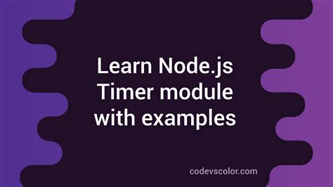 setTimeout, setImmediate and setInterval of Timer module in Node.js ...