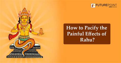 How to Pacify the Painful Effects of Rahu? | Future Point