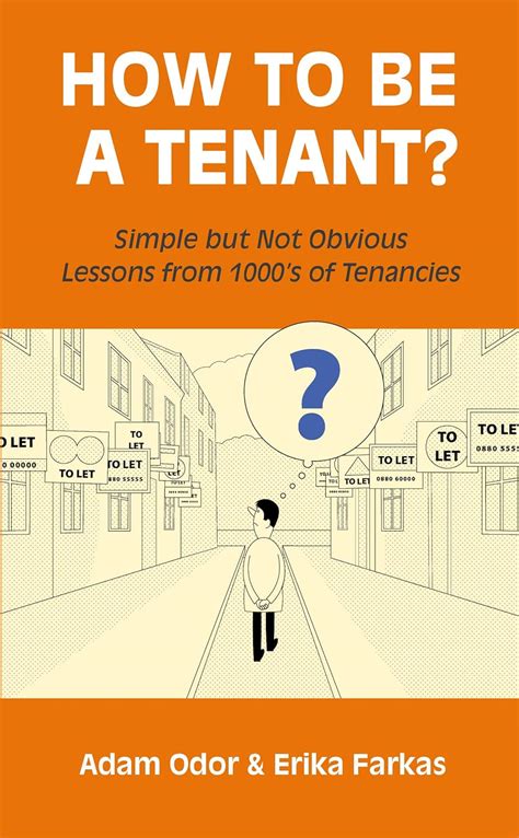 How To Be A Tenant: Simple But Not Obvious Lessons from 1000's of ...