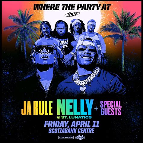 Where The Party at Tour! Nelly with Ja Rule Live in Concert, Scotiabank ...