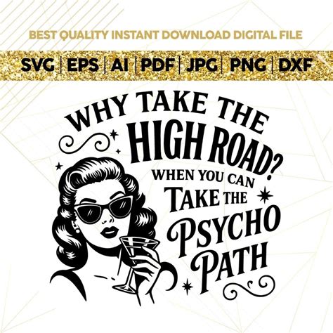 Why Take the High Road When You Can Take the Psycho Path PNG SVG, Retro ...