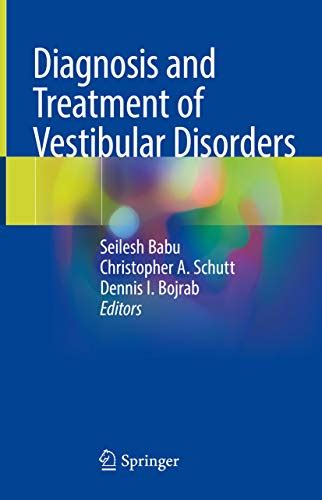 Diagnosis and Treatment of Vestibular Disorders eBook : Babu, Seilesh ...