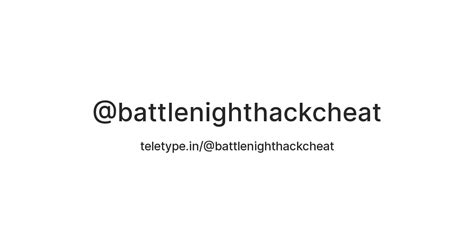 @battlenighthackcheat — Teletype