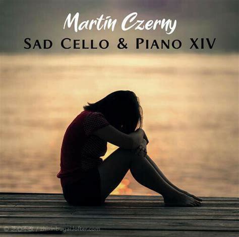 融合-伤感的大提琴+钢琴音 XIV 2021 - Martin Czerny,融合-伤感的大提琴+钢琴音 XIV 2021 在线试听,纯音乐 ...