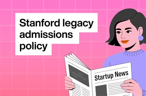 Stanford’s Legacy Admissions and Testing Policy: Lessons for Startups ...