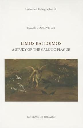 Limos Kai Loimos: A Study of the Galenic Plague: 10 (Collection ...