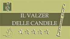 valzer candele recorder notes tutorial candlelight waltz il valzer valzer candele recorder notes tutorial candlelight waltz il valzer