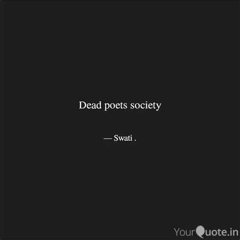 Dead poets society | Quotes & Writings by Swati . | YourQuote