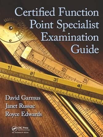Certified Function Point Specialist Examination Guide : Garmus, David ...