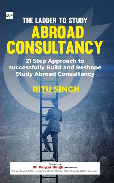 Buy The Ladder to Study Abroad Consultancy: 21-Step Approach to Build ...