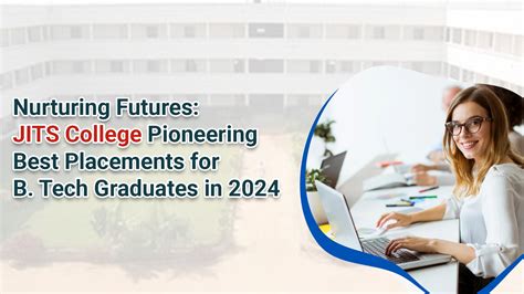 Nurturing Futures: JITS College Pioneering Best Placements for B. Tech ...