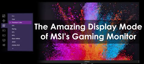 The Amazing Display Mode of MSI's Gaming Monitor