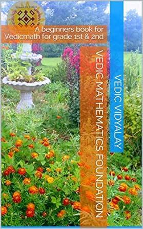 Vedic Mathematics Foundation: A beginners book for Vedicmath for grade ...