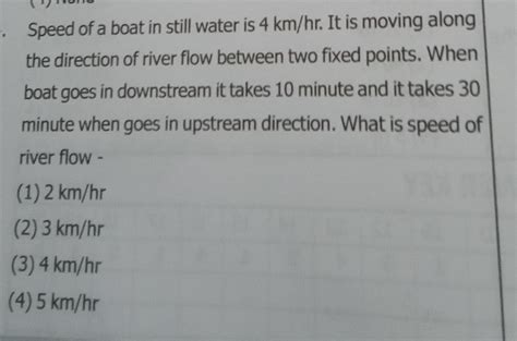 Speed of a boat in still water is 4 km/hr. It takes 10 minutes to travel