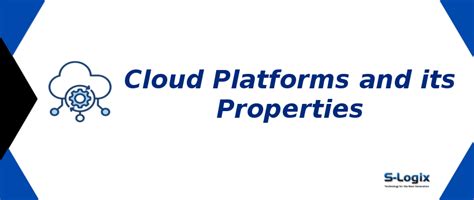Cloud Platforms and its Properties | S-Logix