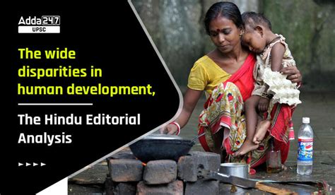 The Wide Disparities in Human Development, The Hindu Editorial Analysis