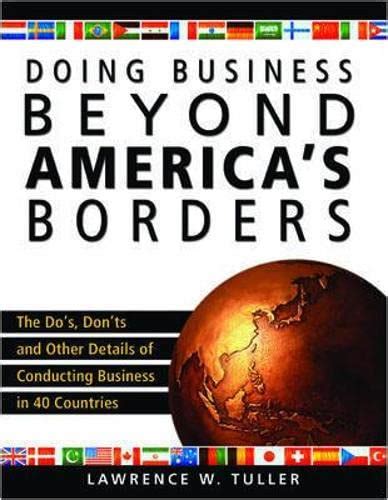 Buy Doing Business Beyond America's Borders: The Dos, Don'ts, and Other ...