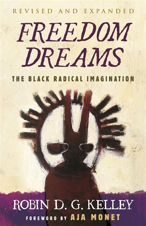 'Freedom Dreams: The Black Radical Imagination',(Revised Edition) by ...