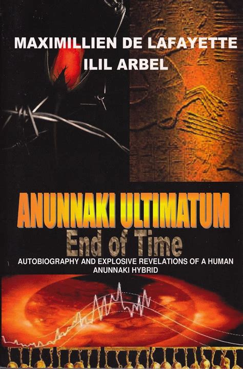 Anunnaki Ultimatum: End Of Time: Autobiography And Explosive ...