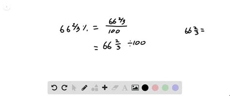 Escribe como fracción. 66 (2)/(3) % | Numerade