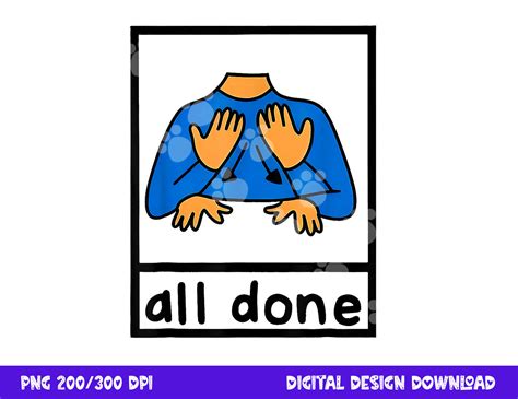 All done sign language speech pathology aac sped teacher pn | Inspire ...