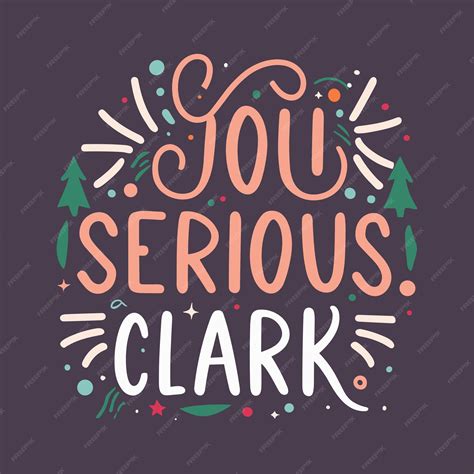 Premium Vector | You serious clark hand lettering christmas typography ...