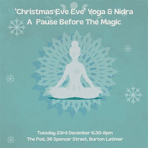 Christmas Eve Eve Yin & Yoga Nidra, The Pod, Kettering, 23 December ...