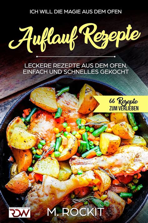AUFLAUF REZEPTE, Leckere Rezepte aus dem Ofen, einfach und schnelles ...