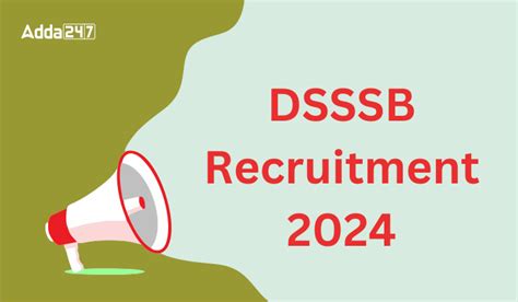 DSSSB Recruitment 2024 Out For Various Posts