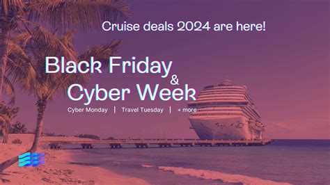 Your guide to Black Friday cruise deals & Cyber Week 2024 - Cruise Tips ...