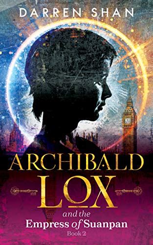 Archibald Lox and the Empress of Suanpan: Archibald Lox series, book 2 ...
