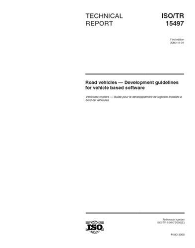ISO/TR 15497:2000, Road vehicles - Development guidelines for vehicle ...