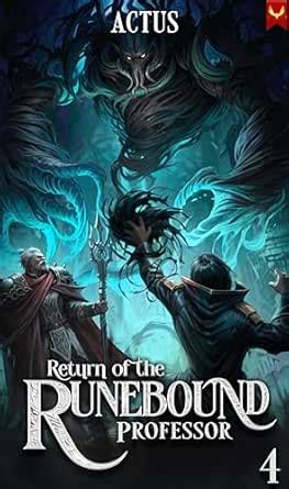 Return of the Runebound Professor 4: A Progression Fantasy Epic eBook ...